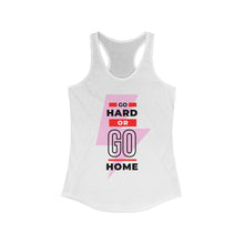 Load image into Gallery viewer, Go Hard or Go Home - Women's Ideal Racerback Tank