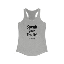 Load image into Gallery viewer, Speak your Truth - Women's Ideal Racerback Tank