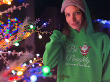 Load image into Gallery viewer, Be Naughty Holiday - Girlie College Hoodie