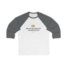 Load image into Gallery viewer, You can't wear your crown with your head down - Unisex 3/4 Sleeve Baseball Tee