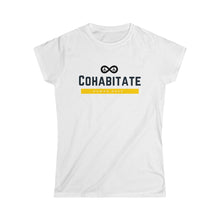 Load image into Gallery viewer, Cohabitate - Women's Softstyle Tee