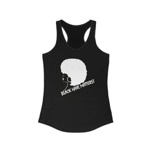 Load image into Gallery viewer, Black Hair Matters - Women's Ideal Racerback Tank