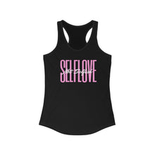 Load image into Gallery viewer, Self-love not Selfish - Women's Ideal Racerback Tank