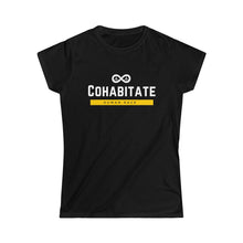 Load image into Gallery viewer, Cohabitate - Women's Softstyle Tee