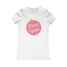 Load image into Gallery viewer, Bridal Squad - Women's Favorite Tee