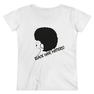 Black Hair Matters - Organic Women's Lover T-shirt