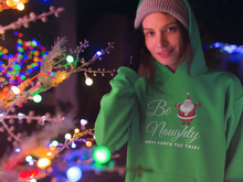 Load image into Gallery viewer, Be Naughty Holiday - Girlie College Hoodie
