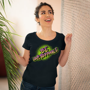 Be Unstoppable - Organic Women's Lover T-shirt