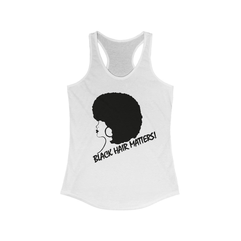 Black Hair Matters - Women's Ideal Racerback Tank