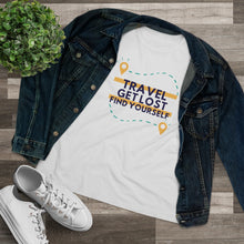 Load image into Gallery viewer, Travel Get Lost Find Yourself - Women&#39;s Premium Tee
