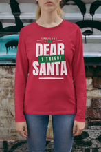 Load image into Gallery viewer, Dear Santa, I Tried  - Unisex Jersey Long Sleeve Tee
