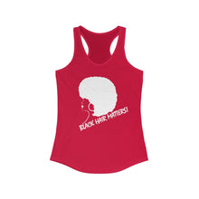 Load image into Gallery viewer, Black Hair Matters - Women&#39;s Ideal Racerback Tank
