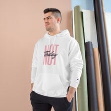 Load image into Gallery viewer, Not Today - Champion Hoodie
