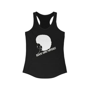 Black Hair Matters - Women's Ideal Racerback Tank