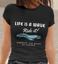 Load image into Gallery viewer, Life is a Wave - Women&#39;s Favorite Tee
